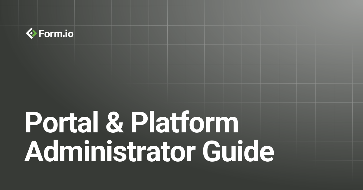 Portal & Platform Administrator Guide | Administration & Portal | Form ...
