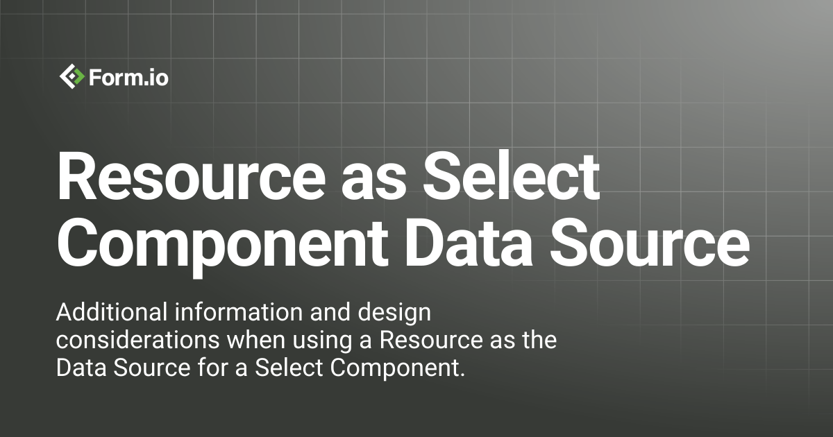 Resource as Select Component Data Source | Form Building | Form.io ...