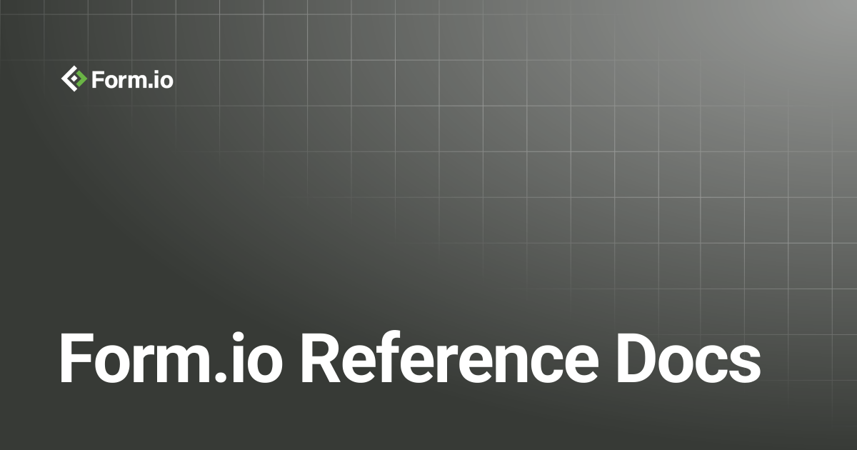 Form.io Reference Docs | Reference | Form.io Documentation